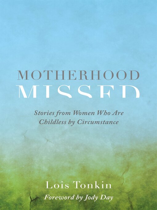 Title details for Motherhood Missed by Lois Tonkin - Available